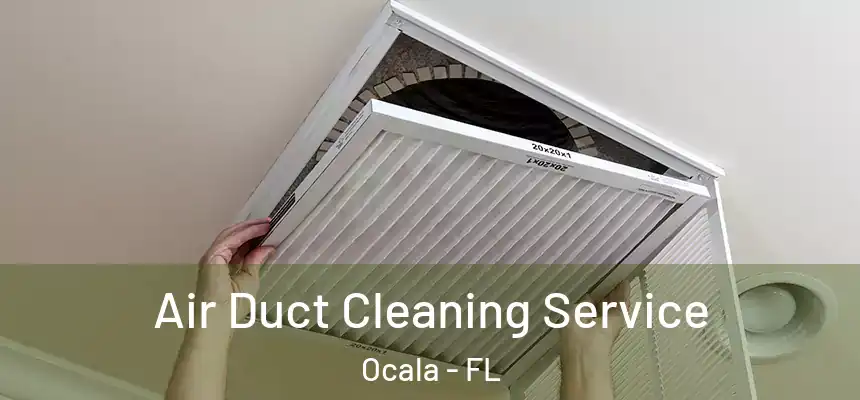  Air Duct Cleaning Service Ocala - FL