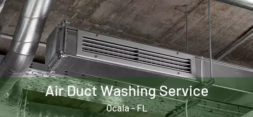  Air Duct Washing Service Ocala - FL