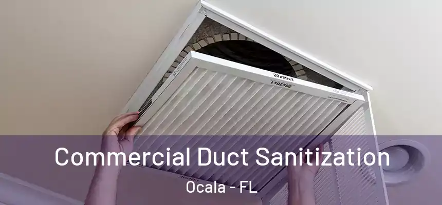 Commercial Duct Sanitization Ocala - FL