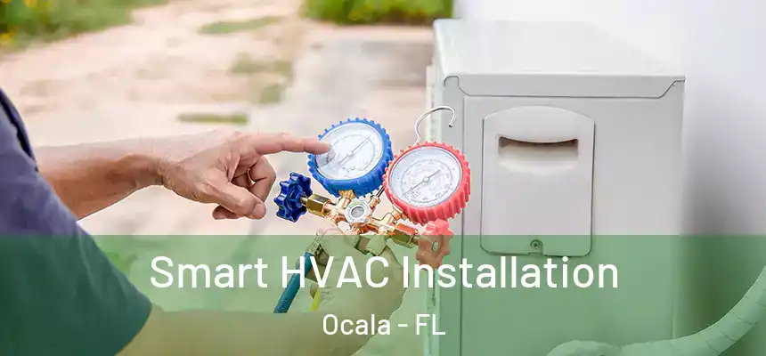 Smart HVAC Installation Ocala - FL